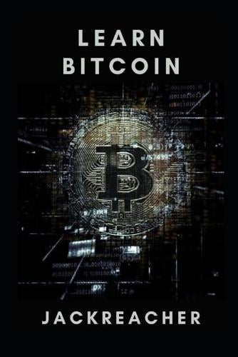 Learn Bitcoin Jack Reacher 9798499239131 book cover