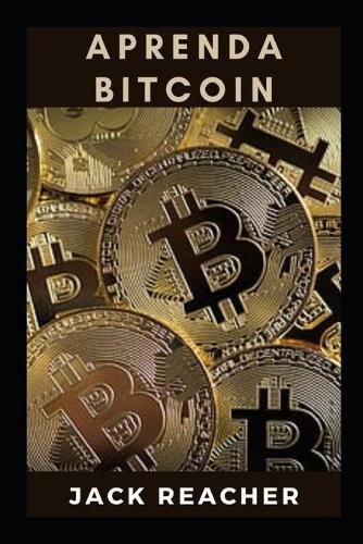 Aprenda Bitcoin Jack Reacher 9798499683354 book cover