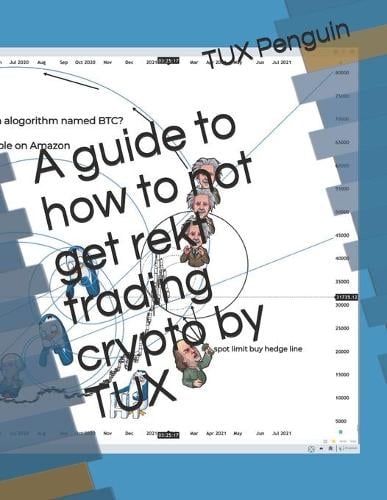A guide to how to not get rekt trading crypto by TUX Tux The Penguin 9798599474951 book cover