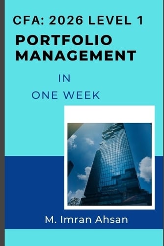 CFA level1: Portfolio Management: Complete Portfolio Management in one week - One Week 6 M Imran Ahsan 9798639127861 book cover