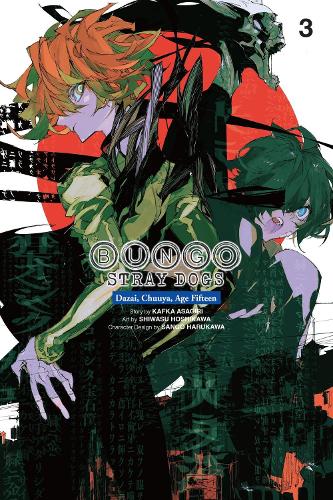 Bungo Stray Dogs: Dazai, Chuuya, Age Fifteen, Vol. 3 Bianca Pistillo, Kafka Asagiri, Kevin Gifford, Sango Harukawa, Shiwasu Hoshikawa 9798855412475 book cover
