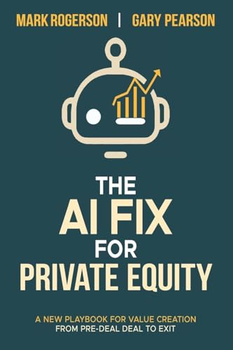 The AI Fix for Private Equity Gary M Pearson, Mark Rogerson 9798869340665 book cover
