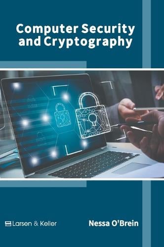 Computer Security and Cryptography Nessa O'Brein 9798888360088 book cover