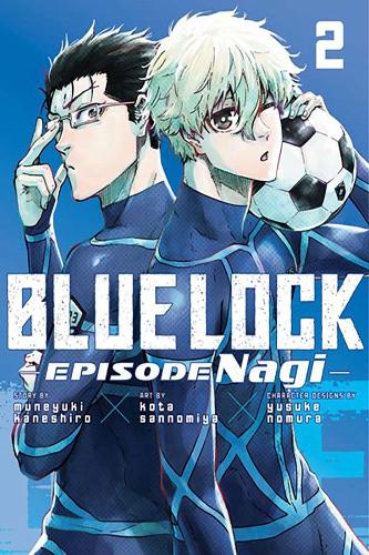 Blue Lock: Episode Nagi 2 - Blue Lock: Episode Nagi 2 Kota Sannomiya, Muneyuki Kaneshiro, Yusuke Nomura 9798888771761 book cover