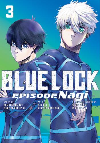 Blue Lock: Episode Nagi 3 - Blue Lock: Episode Nagi 3 Kota Sannomiya, Muneyuki Kaneshiro, Yusuke Nomura 9798888772409 book cover