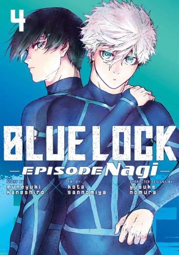 Blue Lock: Episode Nagi 4 - Blue Lock: Episode Nagi 4 Kota Sannomiya, Muneyuki Kaneshiro, Yusuke Nomura 9798888773710 book cover