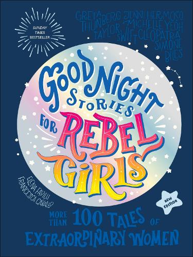 Good Night Stories for Rebel Girls (2025 New Edition): 100+ Tales of Extraordinary Women - Good Night Stories for Rebel Girls Rebel Girls 9798889641421 book cover