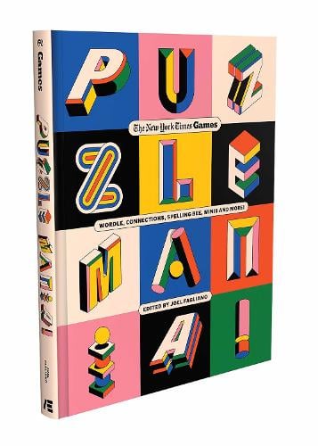 Puzzle Mania!: Wordle, Connections, Spelling Bee, Minis and More! The New York Times Games, Joel Fagliano 9798893310481 book cover