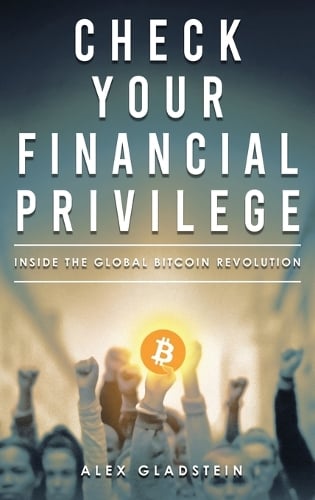 Check Your Financial Privilege Alex Gladstein 9798999954237 book cover